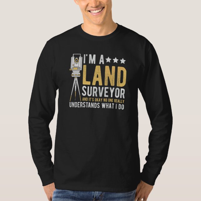 Camiseta Land Surveying Land Survey Professional Land Surve (Anverso)