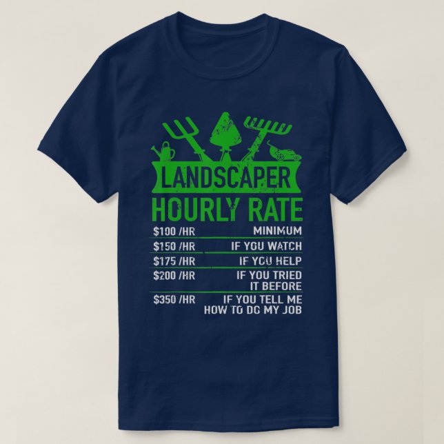 Camiseta Landscaper Hourly Rate  Funny Gardening Gardener  (Diseño del anverso)