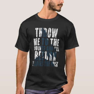 Camiseta Lántame A Los Lobos Y Volveré A Liderar El P