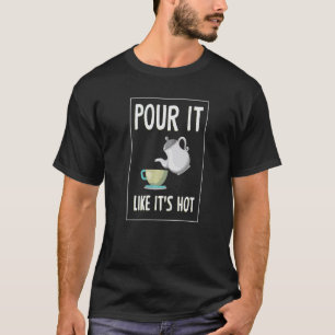 Camiseta Lanza como si fuera una bebida caliente de té de t