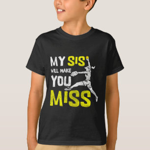 Camiseta Lanzador suave divertido Mi hermana te hará extrañ