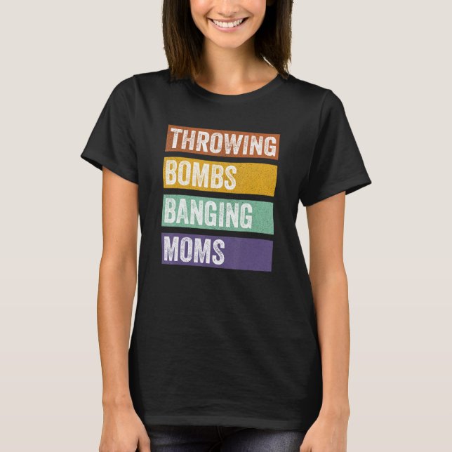 Camiseta Lanzando Bombas Golpeando Madres (Anverso)