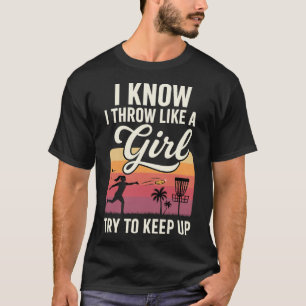 Camiseta Lanzo Como Una Chica Disc Golf Intenta Seguir El R