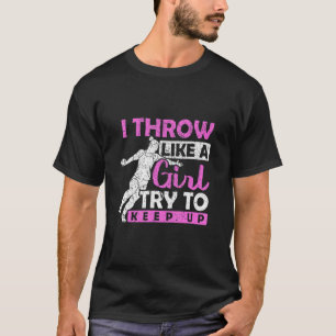 Camiseta Lanzo Como Una Chica Traten De Seguir Lanzadora De