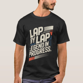 Camiseta Lap By Lap Legend In Progress Vintage Poster