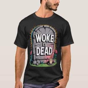 Camiseta Lápida de Woke Está Muerto Slogan Sarcástico Para 