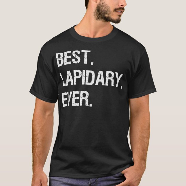 Camiseta Lapidary Funny Gift Lapidary Mejor Nunca (Anverso)