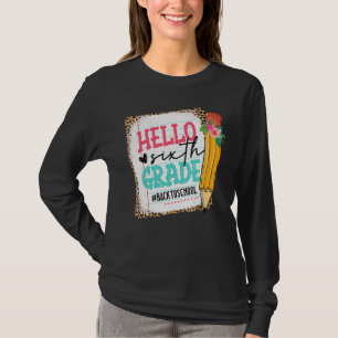 Camiseta Lápiz Cute Hola Sexto Grado Feliz Primer Día De S