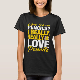 Camiseta Lápiz de maestro Me encantan los lápices