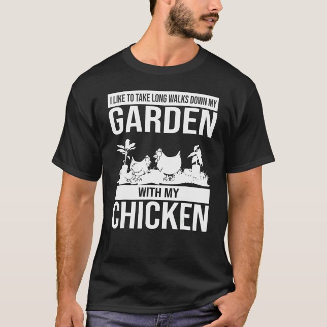Camiseta Larga caminata por mi jardín con mi pollo de pollo (Anverso)