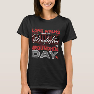 Camiseta Largos paseos son mi predicción para el Día de la 