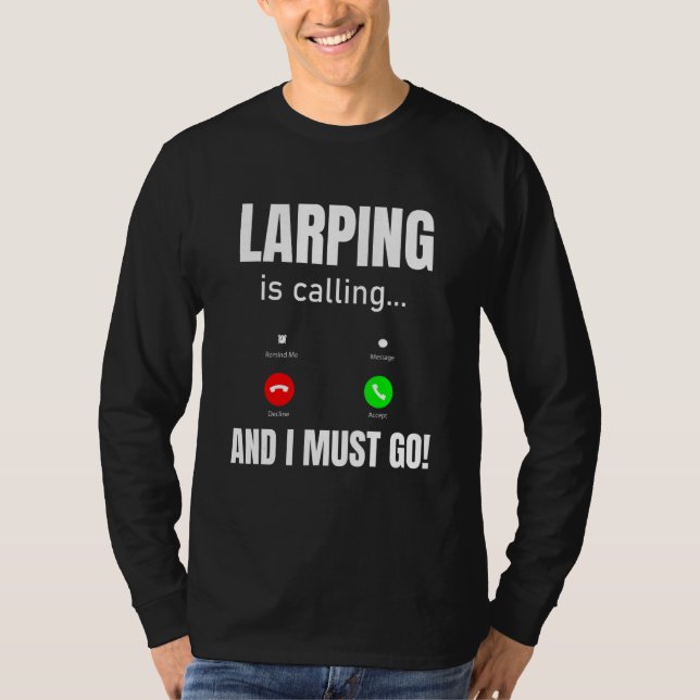 Camiseta LARPing está llamando e iré (Anverso)