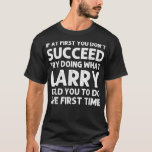 Camiseta LARRY Gift Name Personalized Birthday Funny Christ<br><div class="desc">LARRY Gift Name Chiste de Navidades divertidos de cumpleaños personalizado</div>