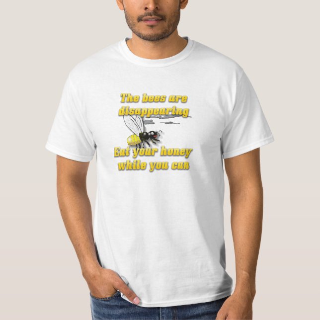 Camiseta Las Abejas Están Desapareciendo; Come Tu Miel (Anverso)