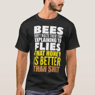 Camiseta Las abejas no pierden el tiempo quejándose de las 