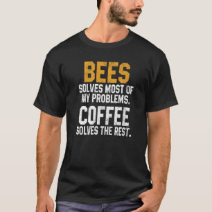 Camiseta Las abejas resuelven mis problemas café, salvo la 