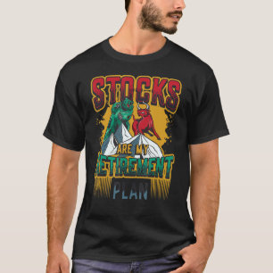 Camiseta Las acciones son mi plan de retiro Libertad financ