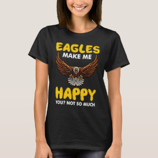 Camiseta Las águilas me hacen feliz el águila de la Falconr