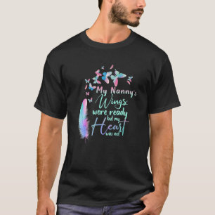 Camiseta Las alas de mi niñera estaban listas pero mi coraz