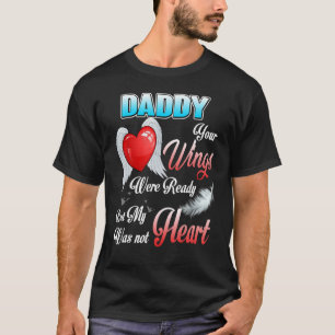 Camiseta Las alas de mi papá estaban listas, pero mi corazó