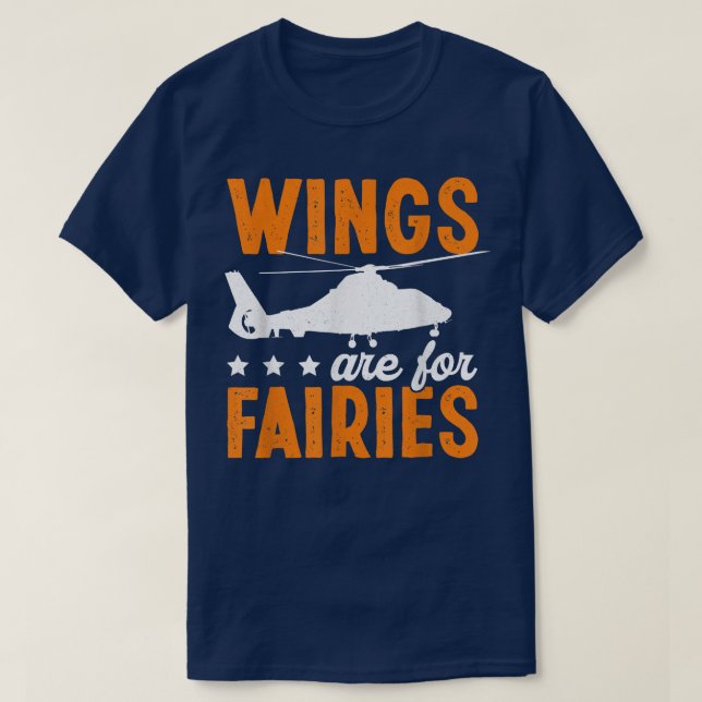 Camiseta Las Alas Son Para Fairies Funny Helicopter Pilot (Diseño del anverso)