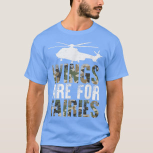Camiseta Las Alas Son Para Fairies Funny Helicopter Pilot C
