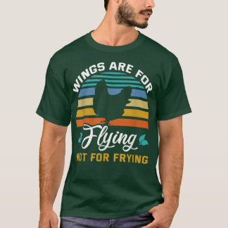 Camiseta Las alas son para volar, no para freír una planta 