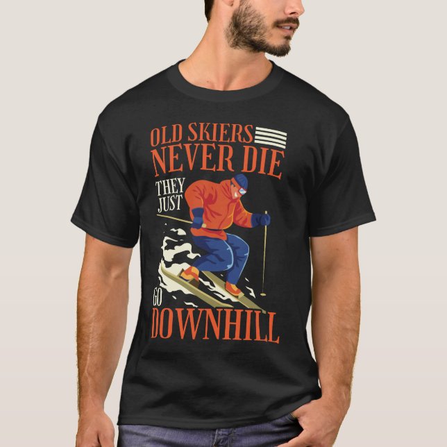 Camiseta Las antiguas esquiadoras de nieve nunca mueren, si (Anverso)