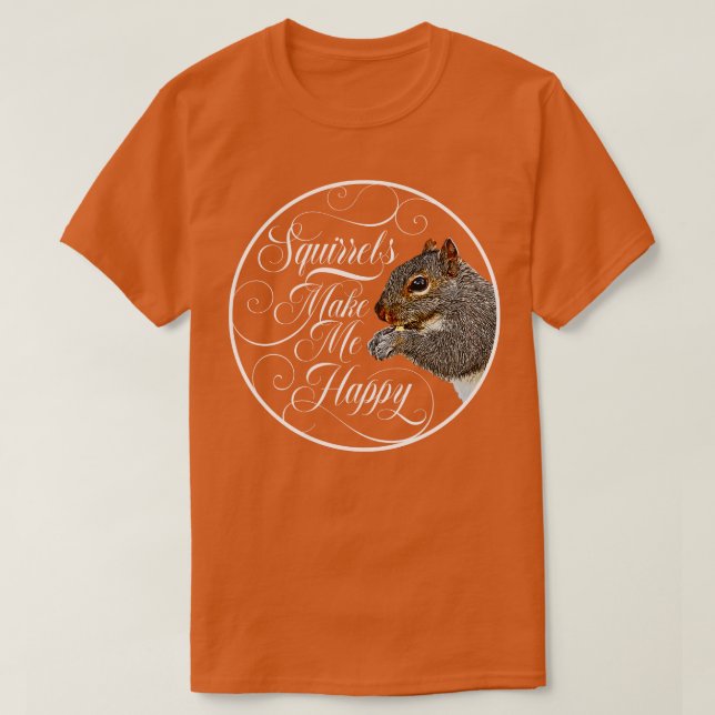 Camiseta Las ardillas me hacen feliz amante de la ardilla 1 (Diseño del anverso)