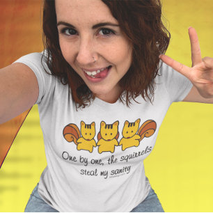 Camiseta Las ardillas me roban la cordura