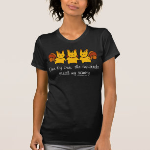 Camiseta Las ardillas roban mi cordura