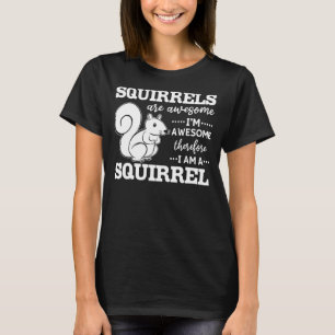 Camiseta Las ardillas son alucinantes, estoy alucinante, po