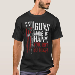 Camiseta Las armas me hacen feliz a los amantes de las arma