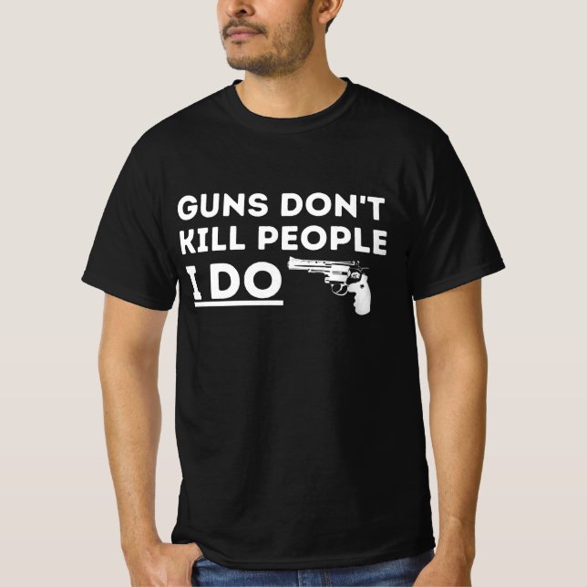 Camiseta Las armas no matan a la gente que hago (Anverso)