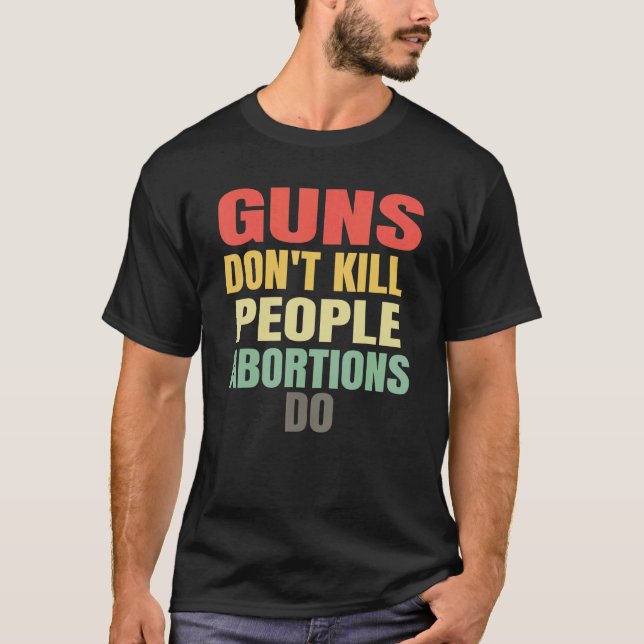 Camiseta Las armas no matan a las personas que abortan - Ho (Anverso)