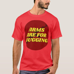 Camiseta Las armas son para abrazarse