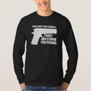 Camiseta Las armas tienen dos enemigos el óxido y los polít