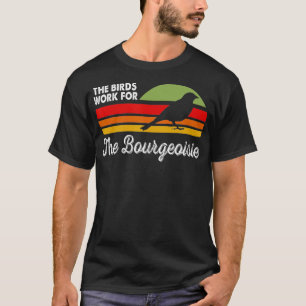 Camiseta Las Aves Trabajan Para La Teoría De La Conspiració