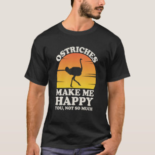 Camiseta Las avestruces me hacen feliz la ropa de avestruz