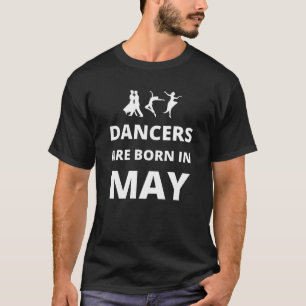 Camiseta Las bailarinas nacen en mayo