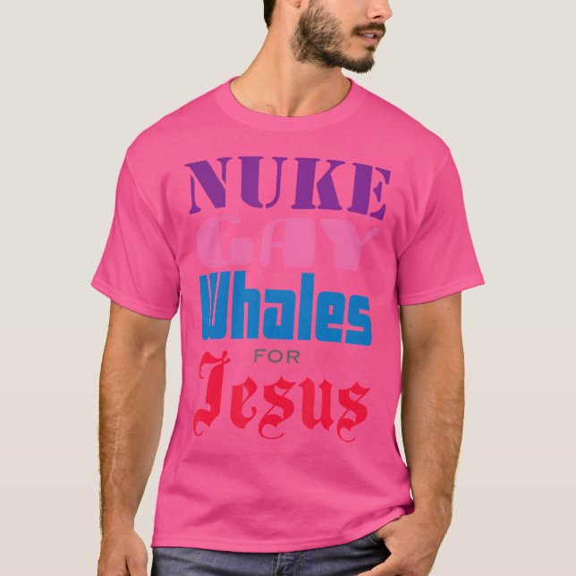 Camiseta Las Ballenas Gays Nuke Para Jesús Ofenden A Todos  (Anverso)