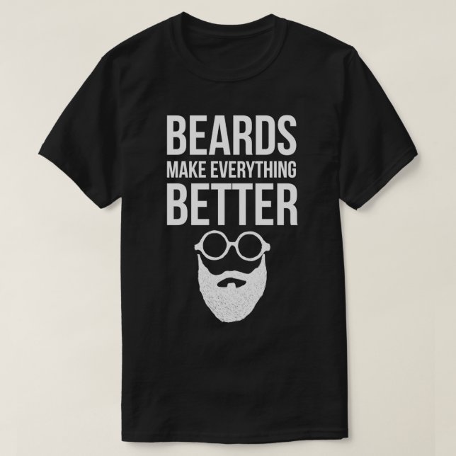 Camiseta Las barbas hacen que todo sea mejor (Diseño del anverso)
