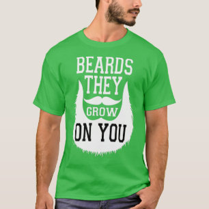Camiseta Las barbas que crecen sobre ti son un regalo diver