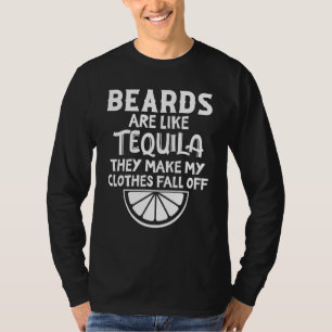 Camiseta Las barbas son como el tequila hacen que se me cai