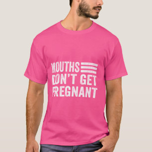 Camiseta Las bocas no reciben citas graciosas preñadas