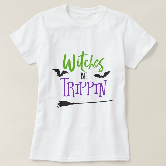 Camiseta Las brujas sean Trippin Halloween (Diseño del anverso)