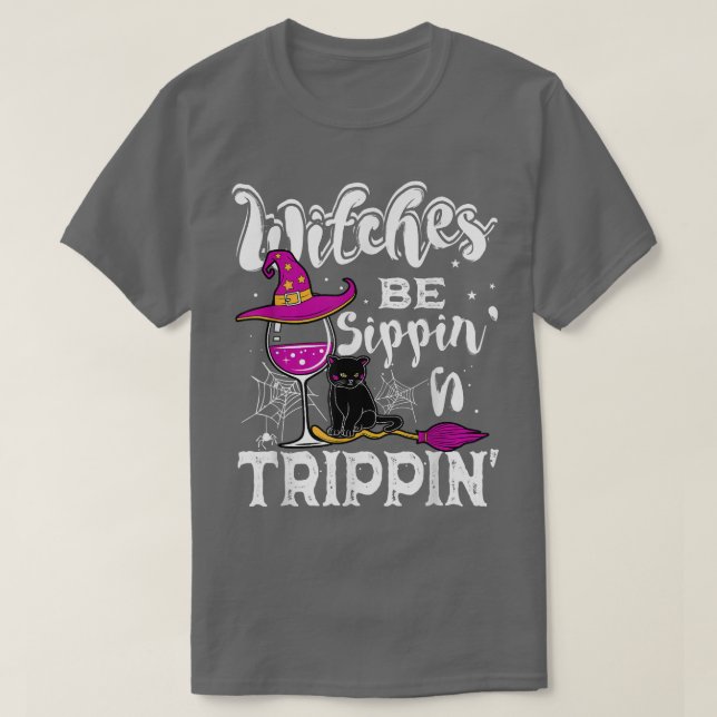 Camiseta Las brujas son Sippin N Trippin Halloween Beber Di (Diseño del anverso)