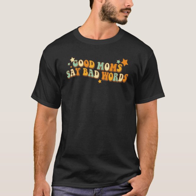 Camiseta Las buenas mamás retro dicen malas palabras que ma (Anverso)