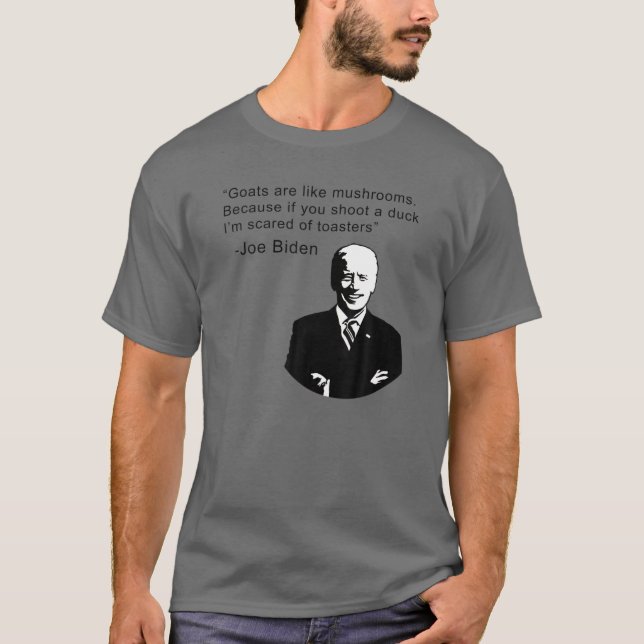 Camiseta Las Cabras Son Como Los Hongos Porque Si Le Dispar (Anverso)