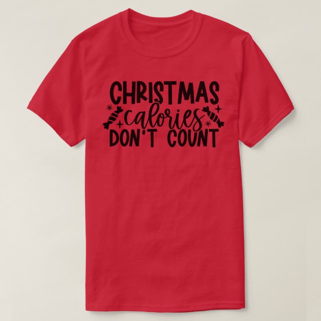 Camiseta Las calorías de los navidades no cuentan que los N (Diseño del anverso)